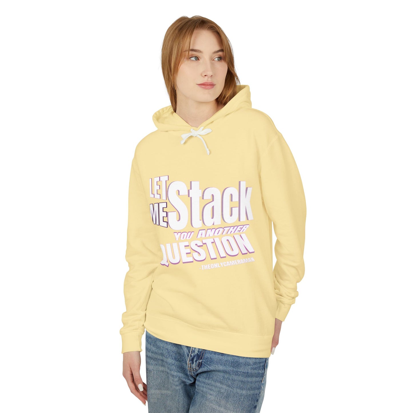 "LET ME STACK YOU ANOTHER QUESTION" Unisex Lightweight Hooded Sweatshirt